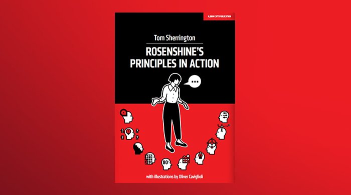 Rosenshine’s Principles in Action, by Tom Sherrington